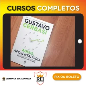 Adeus, Aposentadoria - Gustavo Cerbasi