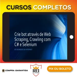 Crie Bot Através de Web Scraping, Crawling com C# e Selenium - Paulo Rogério, Martins Marques